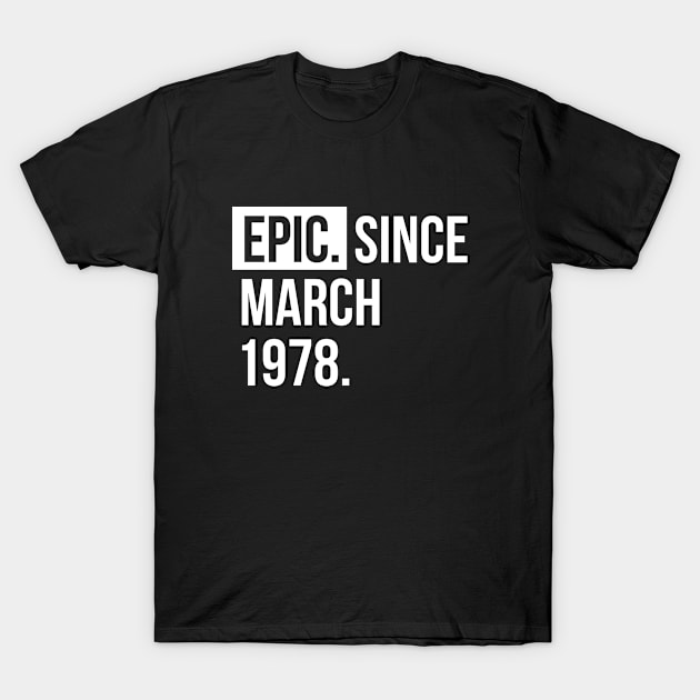 EPIC since March 1978 T-Shirt by hoopoe